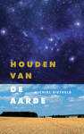 Houden van de aarde - Michiel Rietveld