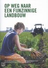 Op weg naar een fijnzinnige landbouw - Jan Schrijver